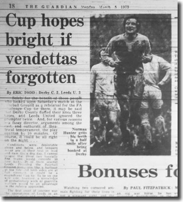 The Guardian of 5 March features the weekend League game between Derby and Leeds which United won 3-2; the picture shows Norman Hunter coming away with a wry grin after bring booked - the United defender was the subject of regular criticism from Clough